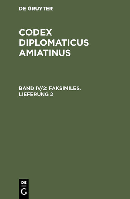 Codex diplomaticus Amiatinus, Band IV/2, Faksimiles. Lieferung 2 (Reprint 2017) - Ingram