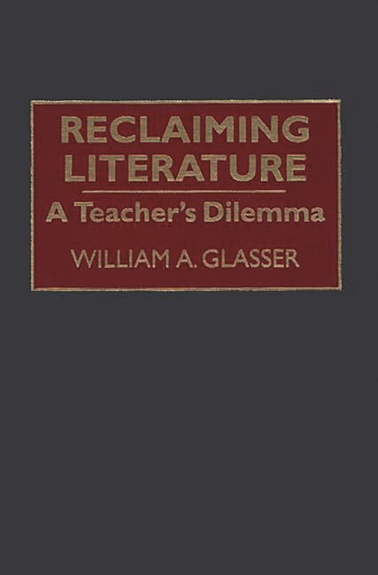 Reclaiming Literature: A Teacher's Dilemma - Ingram