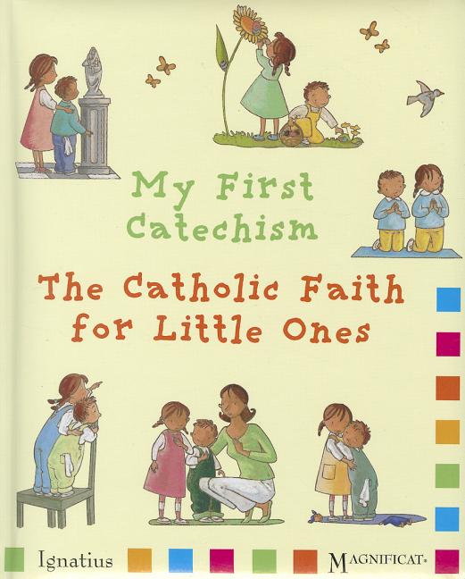 My First Catechism: The Catholic Faith for Little Ones - Ingram