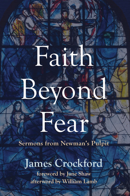 Faith Beyond Fear: Sermons from Newman's Pulpit - Ingram