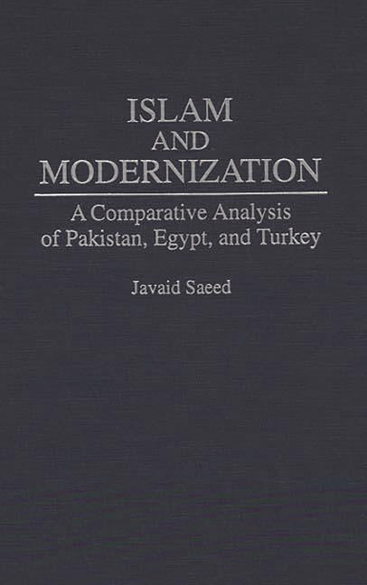 Islam and Modernization: A Comparative Analysis of Pakistan, Egypt, and Turkey - Ingram