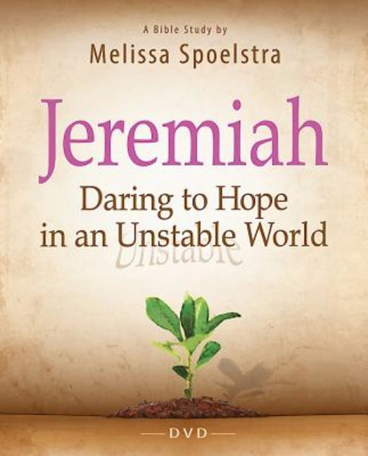 Jeremiah - Women's Bible Study Video Content: Daring to Hope in an Unstable World (Jeremiah - Women's Bible Study DVD) - Ingram