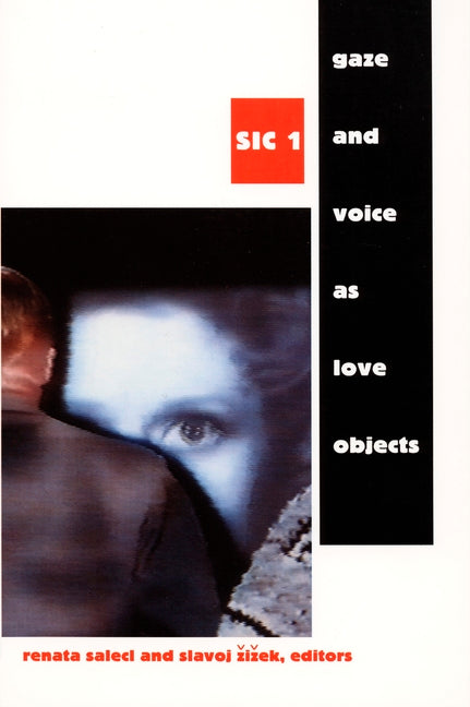 Gaze and Voice as Love Objects: Sic 1 - Ingram