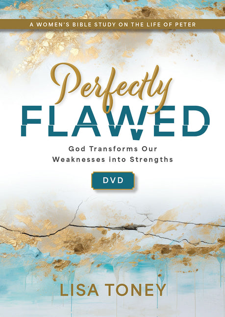 Perfectly Flawed Women's Bible Study DVD: God Transforms Our Weaknesses Into Strengths (a Women's Bible Study on the Life of Peter) (Perfectly Flawed - Ingram