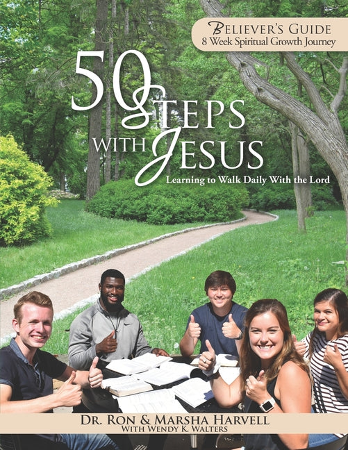 50 Steps With Jesus Believer's Guide: Learning to Walk Daily With the Lord: 8 Week Spiritual Growth Journey - Ingram