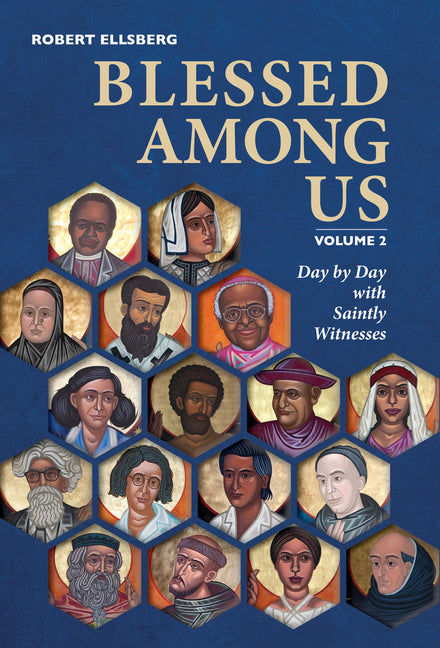 Blessed Among Us: Day by Day with Saintly Witnesses; Volume 2 - Ingram