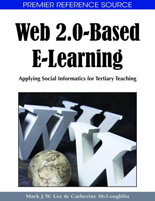 Web 2.0-Based E-Learning: Applying Social Informatics for Tertiary Teaching - Ingram