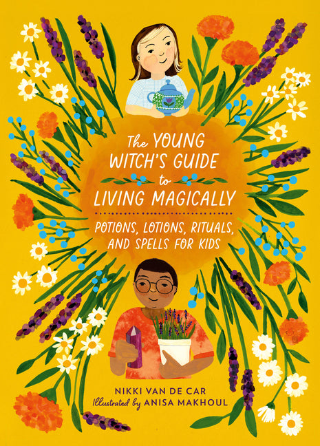 Young Witch's Guide to Living Magically: Potions, Lotions, Rituals, and Spells for Kids - Ingram