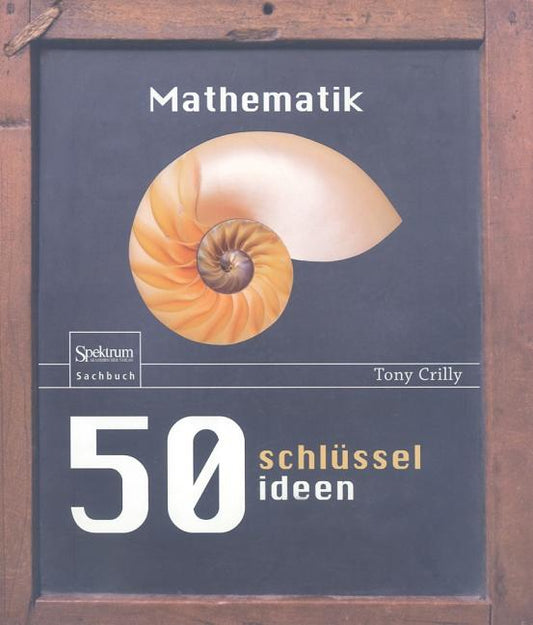 50 Schlüsselideen Mathematik (2009) - Ingram