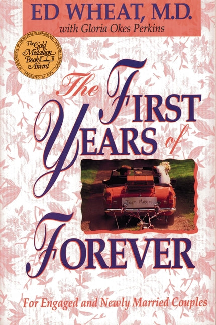 First Years of Forever: Marital Counseling for Engaged and Newly Married Couples - Ingram