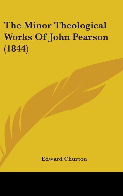 Minor Theological Works Of John Pearson (1844) - Ingram