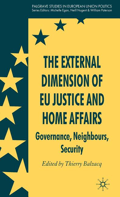 External Dimension of Eu Justice and Home Affairs: Governance, Neighbours, Security (2009) - Ingram
