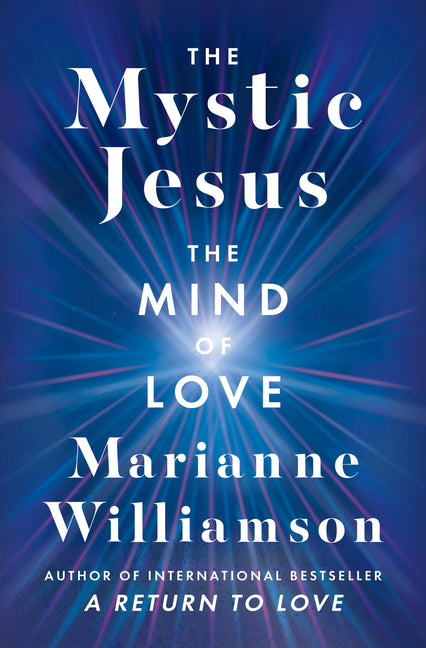 Mystic Jesus: The Mind of Love - Ingram