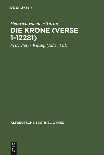 Die Krone (Verse 1-12281): Nach Der Handschrift 2779 Der Österreichischen Nationalbibliothek - Ingram