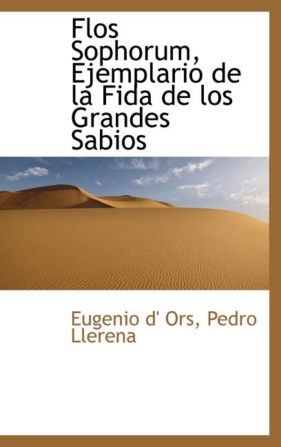 Flos Sophorum, Ejemplario de la Fida de los Grandes Sabios - Ingram