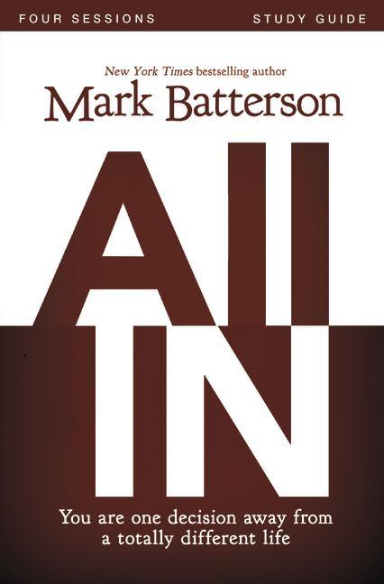 All in Bible Study Guide: You Are One Decision Away from a Totally Different Life - Ingram