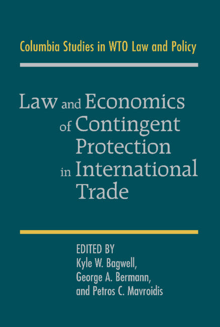 Law and Economics of Contingent Protection in International Trade - Ingram
