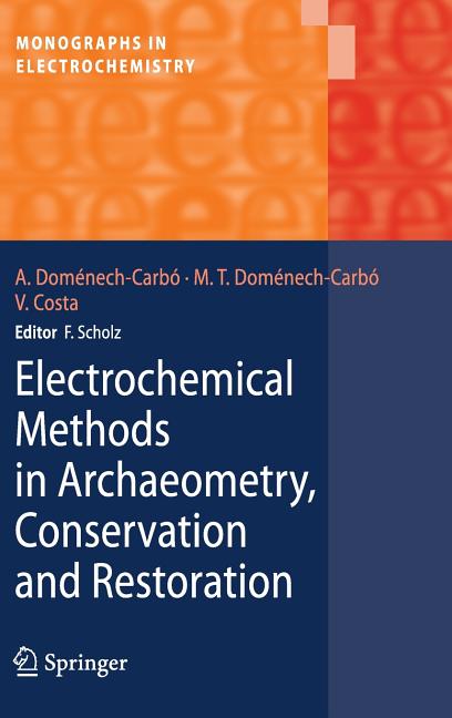 Electrochemical Methods in Archaeometry, Conservation and Restoration (2009) - Ingram