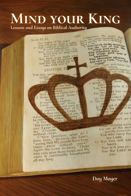 Mind Your King: Lessons and Essays on Biblical Authority - Ingram