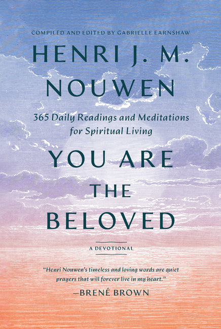 You Are the Beloved: 365 Daily Readings and Meditations for Spiritual Living: A Devotional - Ingram
