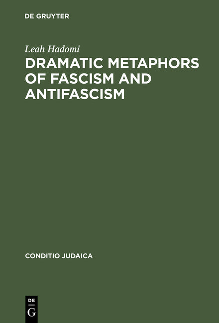 Dramatic Metaphors of Fascism and Antifascism (Reprint 2014) - Ingram