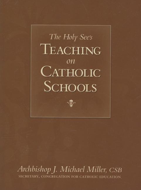 Holy See's Teaching on Catholic Schools - Ingram