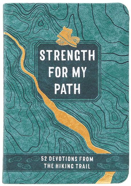 Strength for My Path: 52 Devotions from the Hiking Trail - Ingram