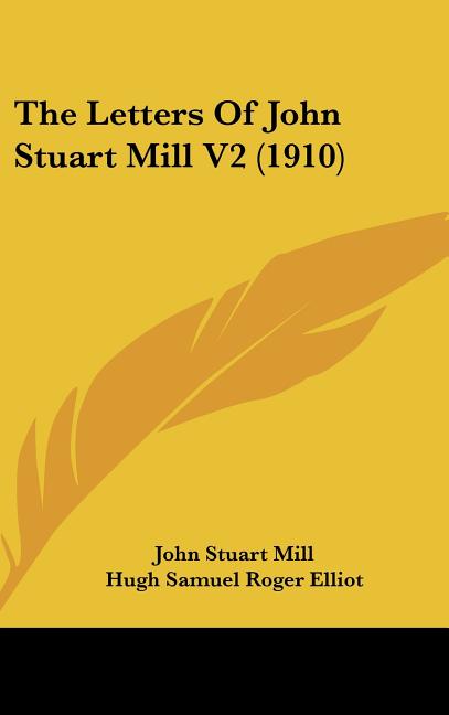 Letters Of John Stuart Mill V2 (1910) - Ingram