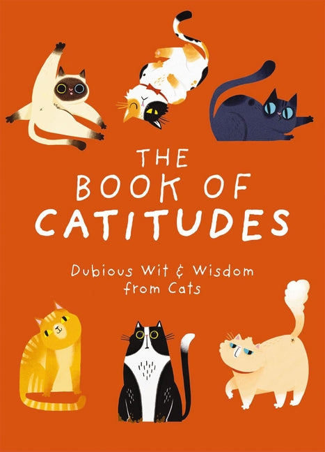 Book of Catitudes: Dubious Wit and Wisdom from Cats - Ingram