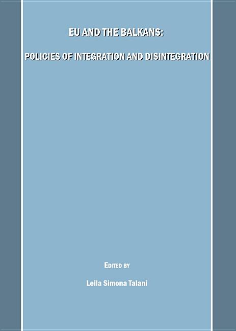 Eu and the Balkans: Policies of Integration and Disintegration - Ingram