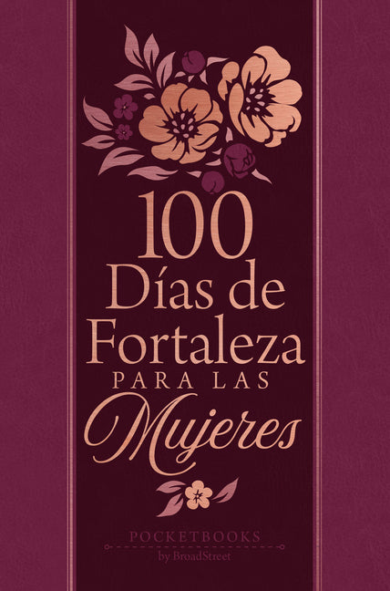100 Días de Fortaleza Para Las Mujeres: Libros de Bolsillo Por Broadstreet - Ingram