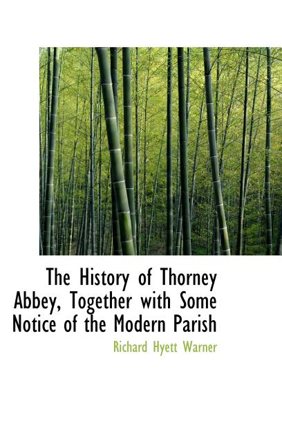 History of Thorney Abbey, Together with Some Notice of the Modern Parish - Ingram