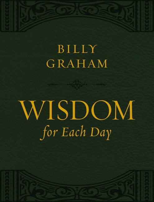 Wisdom for Each Day (Large Text Leathersoft): Daily Devotions to Guide Your Life and Grow Your Faith (a 365-Day Devotional) - Ingram