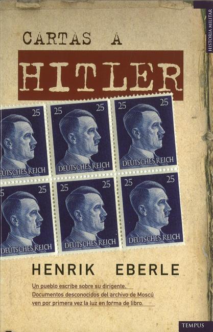 Cartas A Hitler: Un Pueblo Escribe A su Fuhrer - Ingram