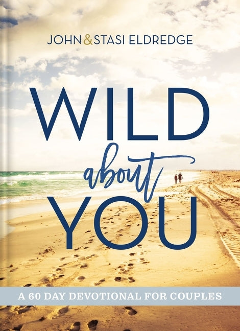 Wild about You: A 60-Day Devotional for Couples (60 Daily Devotions) - Ingram