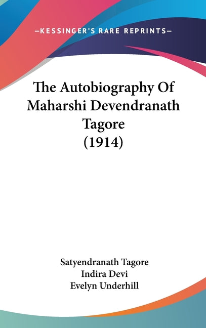 Autobiography Of Maharshi Devendranath Tagore (1914) - Ingram