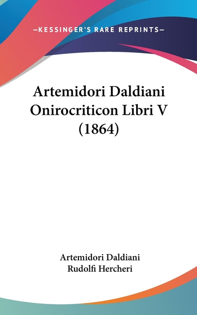 Artemidori Daldiani Onirocriticon Libri V (1864) - Ingram