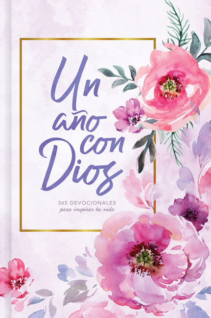 Un Año Con Dios: 365 Devocionales Para Inspirar Tu Vida - Ingram