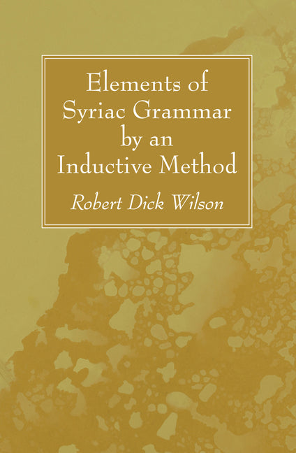 Elements of Syriac Grammar by an Inductive Method - Ingram