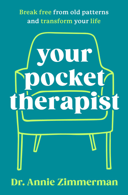 Your Pocket Therapist: Break Free from Old Patterns and Transform Your Life - Ingram
