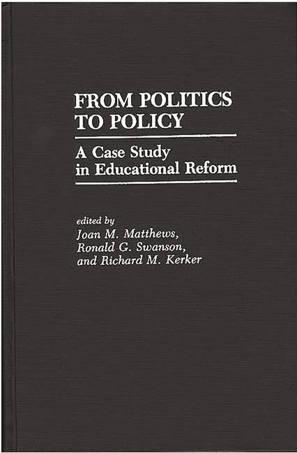 From Politics to Policy: A Case Study in Educational Reform - Ingram