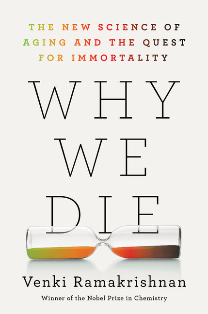 Why We Die: The New Science of Aging and the Quest for Immortality - Ingram