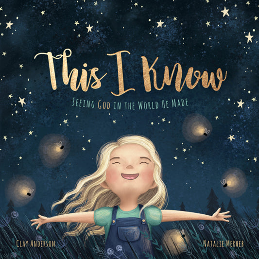 This I Know: Seeing God in the World He Made (Based on Jesus Loves Me) - Ingram