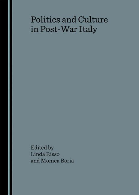 Politics and Culture in Post-War Italy - Ingram