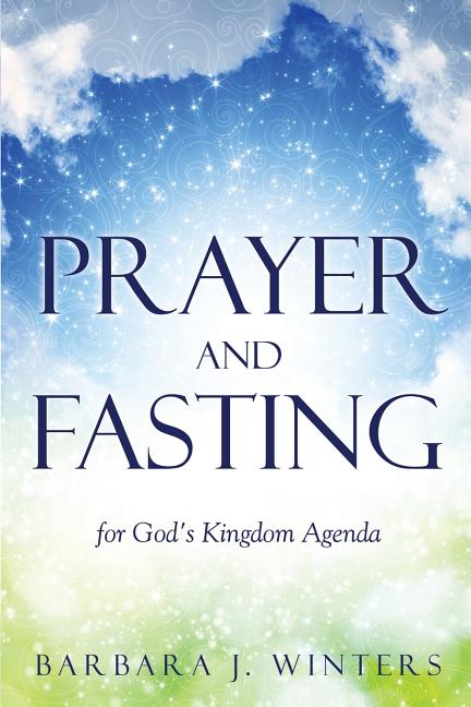 Prayer and Fasting for God's Kingdom Agenda - Ingram