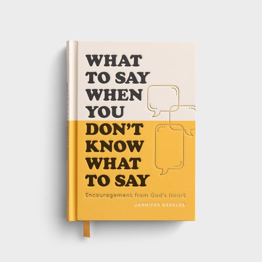 What to Say When You Don't Know What to Say - Ingram
