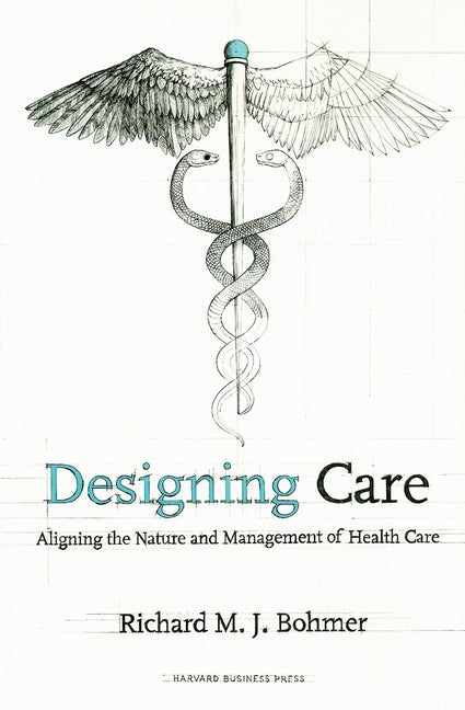 Designing Health Care: Using Operations Management to Improve Performance and Delivery - Ingram