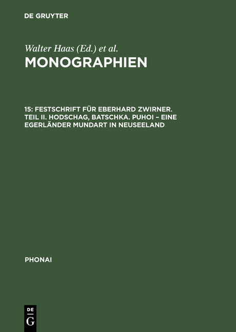 Monographien, 15, Festschrift für Eberhard Zwirner. Teil II. Hodschag, Batschka. Puhoi - Eine Egerländer Mundart in Neuseeland (Reprint 2017) - Ingram