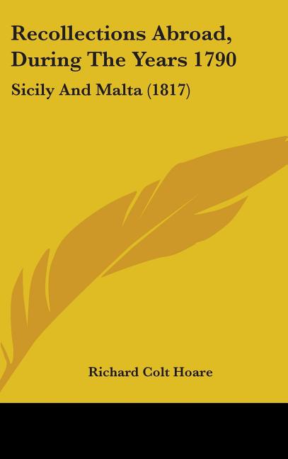 Recollections Abroad, During The Years 1790: Sicily And Malta (1817) - Ingram