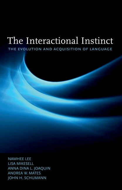 Interactional Instinct: The Evolution and Acquisition of Language - Ingram